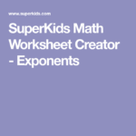 SuperKids Math Worksheet Creator Exponents With Images Math